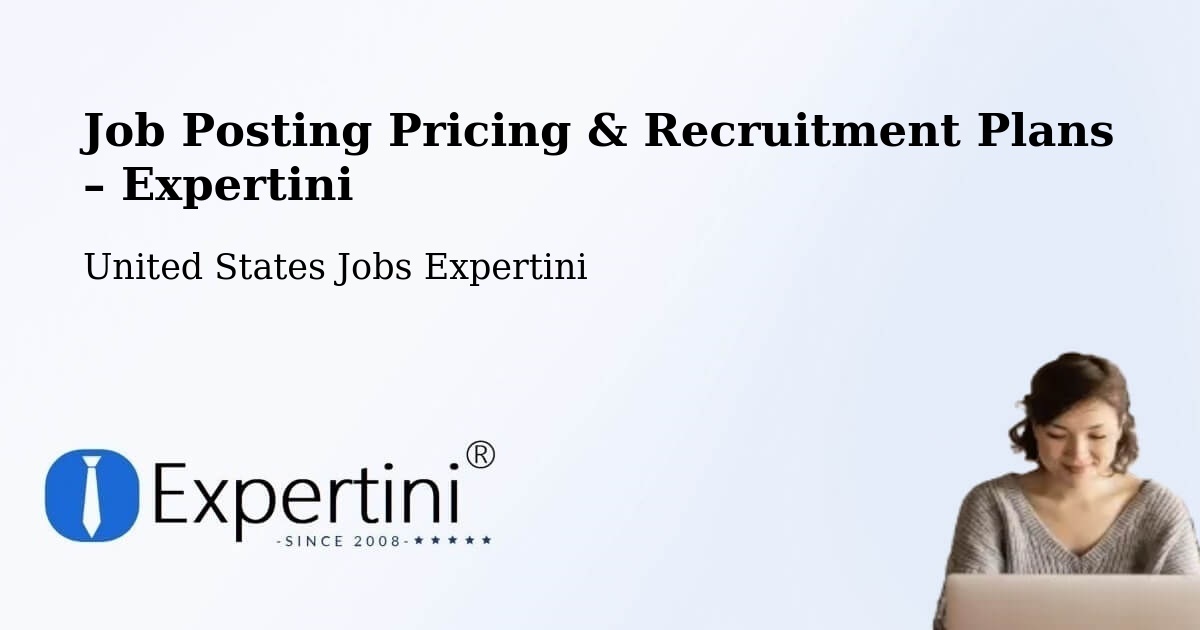 Job Posting Pricing & Recruitment Plans – Galt - Galt, United States Jobs Expertini